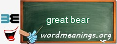 WordMeaning blackboard for great bear